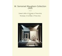 W. Somerset Maugham Collection (XIX): Wife Comedy Three Acts Penelope (Top Classics)