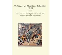 W. Somerset Maugham Collection (XLII): Tenth Tragic Comedy Three Acts Penelope (Top Classics)