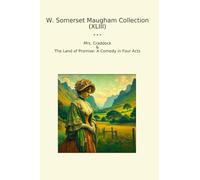 W. Somerset Maugham Collection (XLIII): Craddock Land Promise Comedy Four Acts (Top Classics)