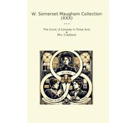 W. Somerset Maugham Collection (XXX): Circle Comedy Three Acts Craddock (Top Classics)