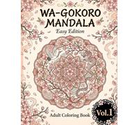 Wa-Gokoro Mandala: Japanese Coloring Book for Adults: 50 Simple Japanese Mandala Designs Featuring Dragons, Cranes & Lucky Charms | Thick Bold Lines ... Relief & Relaxation | Adult Coloring Book