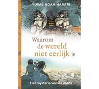 Waarom de wereld niet eerlijk is: Het mysterie van de mens (Het mysterie van de mens, 2)
