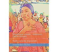 Waashajaai wanuiki - Hablemos nuestra lengua: Curso de Wayuunaiki: 1