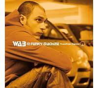 WAB AND THE FUNKY MACHINE - TRANSFUNK EXPRESS
