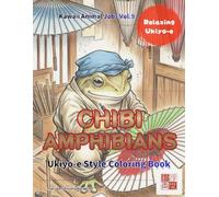 Wabi-Sabi Amphibians: Japanese Art Coloring Book: Advanced Ink Wash Illustrations of Frogs and Salamanders for Stress Relief and Creative Meditation (kawaii×Ukiyo-e)