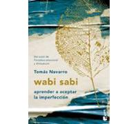 Wabi sabi: Aprender a aceptar la imperfección (Vivir Mejor)