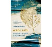 wabi sabi: aprender a aceptar la imperfección (Autoayuda y superación)