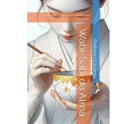 Wabi-Sabi da Alma: Celebrando a Beleza das Imperfeições Humanas
