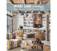 WABI SABI interiors: Haz de tu hogar tu refugio (SIN COLECCION)