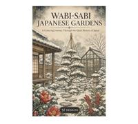Wabi-Sabi Japanese Gardens: A Coloring Journey Through the Quiet Beauty of Japan