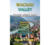 WACHAU VALLEY TRAVEL GUIDE 2025