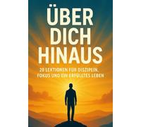 Wachse über dich hinaus - Der Weg zu deiner besten Version