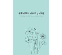 Wachsen ohne Lärm: Die ruhige Art, dein Leben neu auszurichten