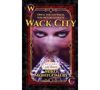 Wack City: Welcome to the Real Las Vegas