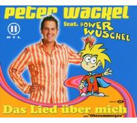 Wackel,Peter Feat.Power Wusc - Das Lied Ueber Mich