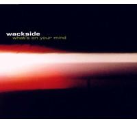 Wackside - Whats on Your Mind