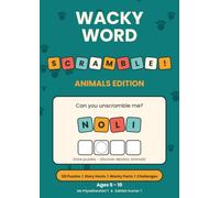 Wacky Scramble Animals: 100+ Animal Word Scramble Puzzles (Wacky Series)