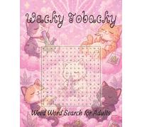 Wacky Tobacky: Weed Word Search for Adults. 8x10. 133 puzzles.