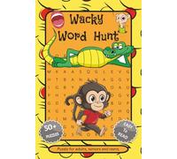 Wacky Word Hunt: Word Searches with Easy-to-Read Print about Funny Words, Silly Words, Fun Words and More | 6x9 Inches, 110 Pages | 50+ Fun Puzzles... A Great Gift for Vacations, Holidays & Free Time