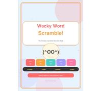 Wacky Word Scramble!: The Funniest Unscramble Book Ever Made (Wacky Series)