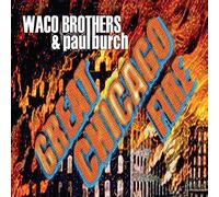 Waco Brothers & Paul Burc - Great Chicago Fire [Vinilo]