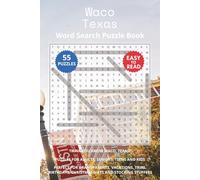 Waco Texas Word Search Puzzle Book: Think you know Waco, Texas? Puzzles for Adults, Seniors, Teens and Kids. Perfect for Grandparents, Vacations, ... Christmas Gifts and Stocking Stuffers.
