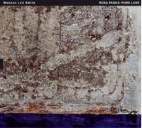 Rosa Parks: Pure Love - An Oratorio Of Seven Songs