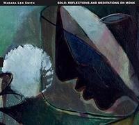 Wadada Leo Smith - Solo - Reflections And Meditations on Monk