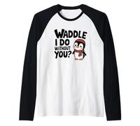 Waddle Lo hago sin que te eches de menos, divertido juego de palabras, pingüino Camiseta Manga Raglan