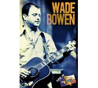 Wade Bowen - Live At Billy Bob'S Texas [USA] [DVD]