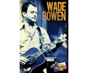 Wade Bowen - Live At Billy Bob'S Texas [USA] [DVD]
