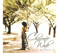 Wade, Charenee - Love Walked in