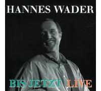 Wader, Hannes - Bis Jetzt-Live