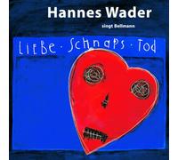 Hannes Wader – Liebe, Schnaps, Tod – Wader singt Bellman – CD