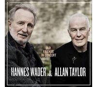 Wader,Hannes - Old Friends In Concert