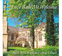 Wadham College Chapel Choir - Love Bade Me Welcome