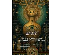 WADJET: El Vaso de Bes y el Elixir del Ojo Vigilante: Desvelando la Farmacopea Divina (EGIPTO)