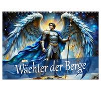 Wächter der Berge (Wandkalender 2026 DIN A2 quer), CALVENDO Monatskalender: Jahresreise mit den Engeln als majestätische Lichtgestalten.