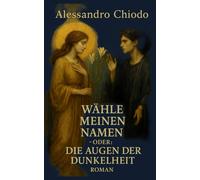 Wähle meinen Namen - oder: Die Augen der Dunkelheit: Roman