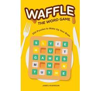 Waffle: The Word Game: 250 Puzzles to Wake Up Your Brain