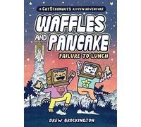 WAFFLES & PANCAKE 03 FAILURE TO LUNCH: 3