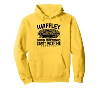 Waffley Good Mornings Start With Me Waffles Food Lover Sudadera con Capucha