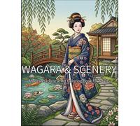 WAGARA & SCENERY: Modern Japanese Art Coloring Book for Adults