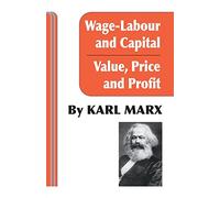 Wage Labour and Capital / Value Price and Profit