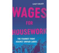 Wages for Housework: The Feminist Fight Against Unpaid Labor