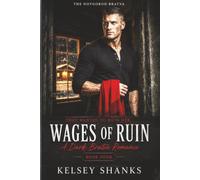 Wages of Ruin: Dark Romance Mafia Russa - The Novgorod Bratva - Vol. 4 (Novgorod Bratva Series)