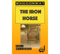 Waggonway: The Iron Horse