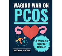 Waging War on PCOS: A Woman's Fight for Balance