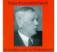 Wagner/Brahms : In London And Switzerland. Knappertsbusch.