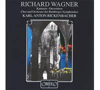 Wagner : Cantates et Ouvertures. Wagner, Rickenbacher.